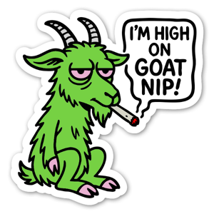I'm high on Goat Nip die cut sticker.